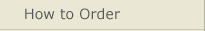 How to Order