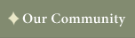 Our Community