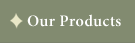 our products