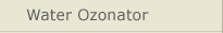 Water Ozonator